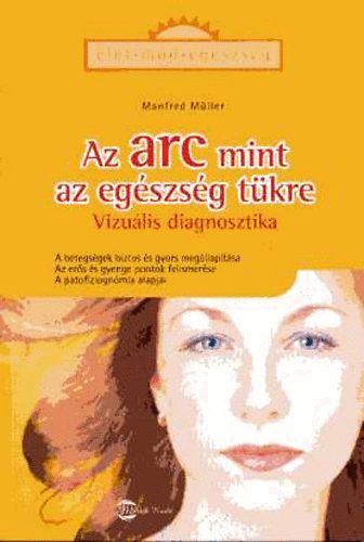 Az arc mint az egszsg tkre - Vizulis diagnosztika