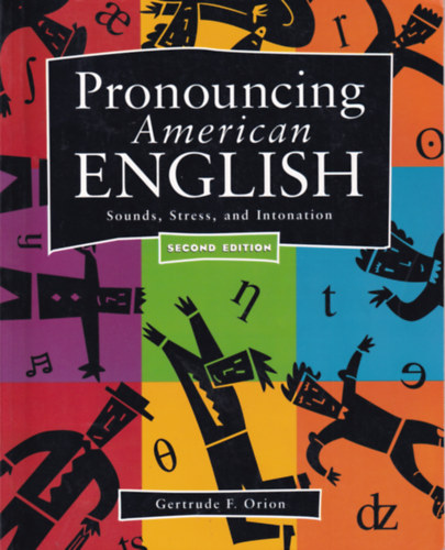 Pronouncing American English - Sounds, Stress, and Intonation