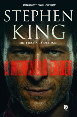 Bachman, Richard Stephen King - A menekülő ember