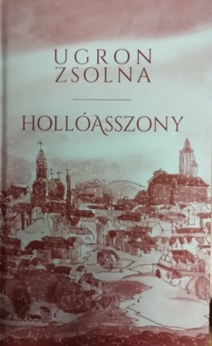 Ugron Zsolna - Hollóasszony