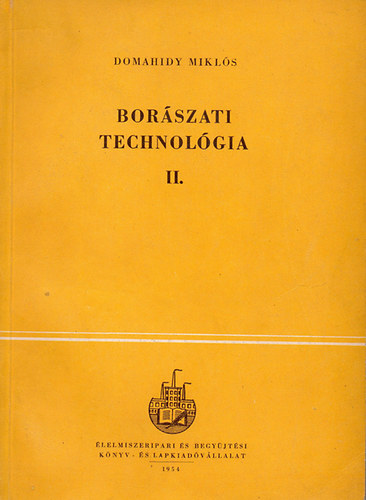 Domahidy Mikls - Borszati technolgia II.