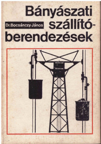 B�ny�szati sz�ll�t�berendez�sek