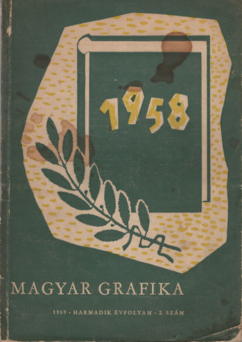 Magyar Grafika 1958. III. vf. 2. szm - A szp magyar knyv
