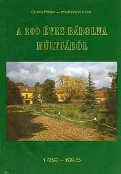 A 200 �ves B�bolna m�ltj�b�l 1789-1945