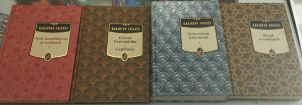 4db Karinthy Frigyes mveibl:Utazs Faremidba - Capillria,Maud, a csodapk,Nem nekem kszntek ,Nem mondhatom el senkinek