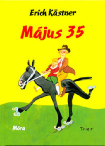 Mjus 35. (avagy Konrd a Csendes-cenhoz lovagol)