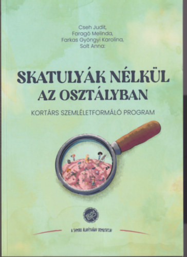 Skatuly�k n�lk�l az oszt�lyban - kort�rs szeml�letform�l� program