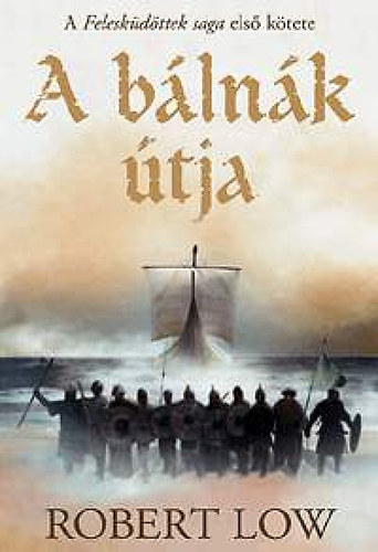 A bálnák útja - A Felesküdöttek saga 1. kötete