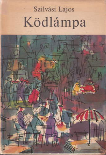 Szilvsi Lajos - Kdlmpa ( 1. kiads ) 1967