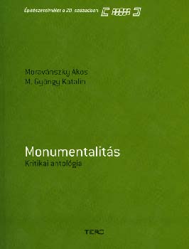 Monumentalits - Kritikai antolgia (ptszetelmlet a 20. szzadban)