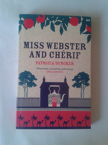 Patricia Duncker - Miss Webster and Ch�rif