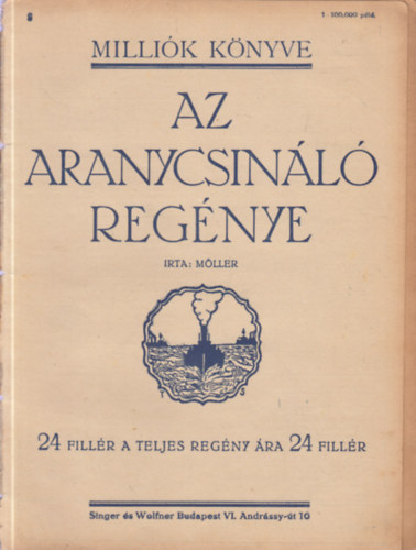 Az aranycsinl regnye (Millik knyve) (1916. mrcius 25.)