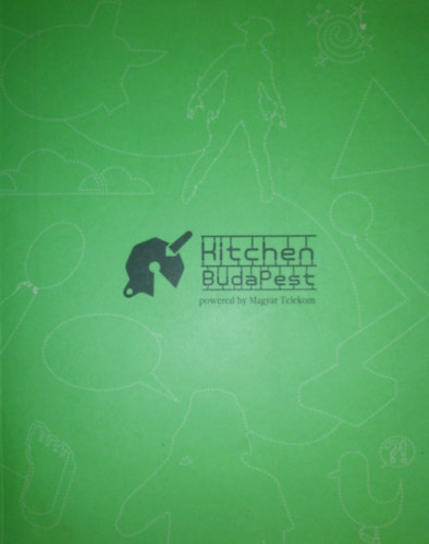 Kitchen Budapest 2007-2010