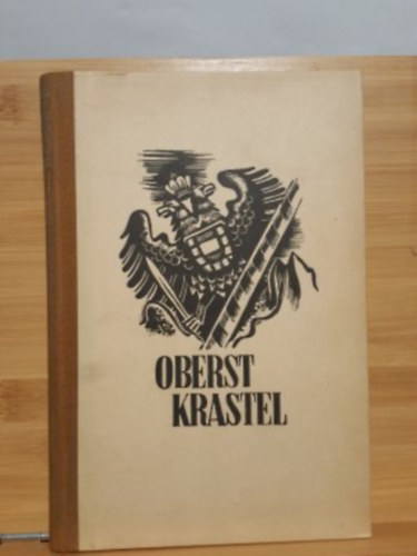Ferdinand Grosser - OBERST KRASTEL (Az osztr�k hadsereg)