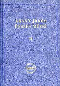 Arany Jnos sszes mvei XII.: Przai mvek 3