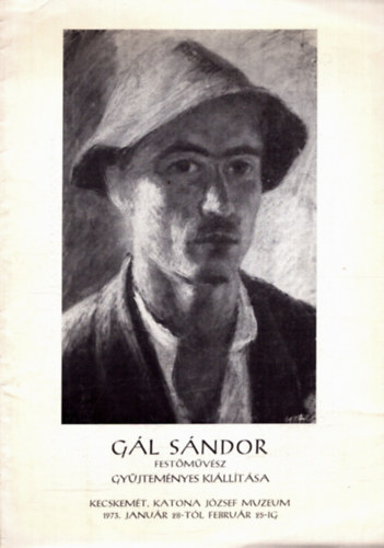 Gl Sndor festmvsz gyjtemnyes killtsa Kecskemt, Katona Jzsef Mzeum 1973. janur 28-tl februr 25-ig