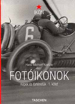 Hans-Michael Koetzle - Fotikonok: Kpek s trtnetk 1.