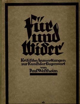 Paul Westheim - F�r und Wider