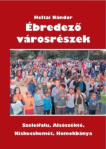 bredez vrosrszek - Szeleifalu, Alsszkt, Kiskecskemt, Homokbnya