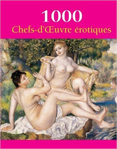 1000 Chefs-d'OEuvre rotiques