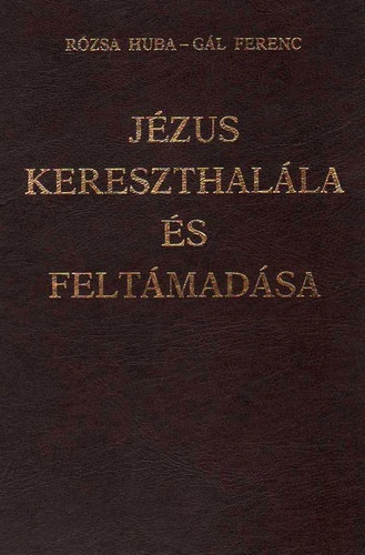 Jzus kereszthalla s feltmadsa-Dediklt!