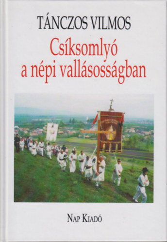 Csksomly a npi vallsossgban