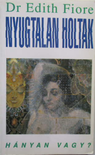 Nyugtalan holtak - Hnyan vagy?