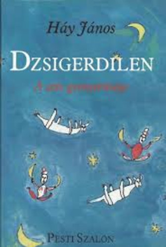 Dzsigerdilen (A sz�v gy�ny�r�s�ge)