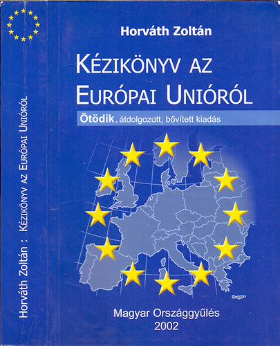 Kziknyv az Eurpai Unirl (tdik, tdolgozott, bvtett kiads)