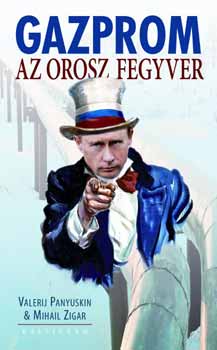 Gazprom - Az orosz fegyver