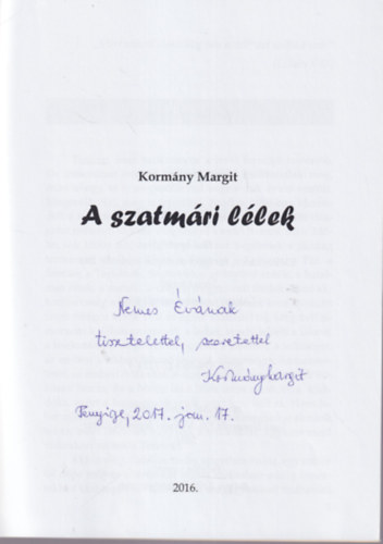 Kormny Margit - A szatmri llek - Dediklt