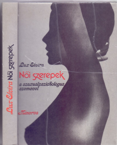 Ni szerepek - A szexulpszicholgus szemvel (Msodik kiads)