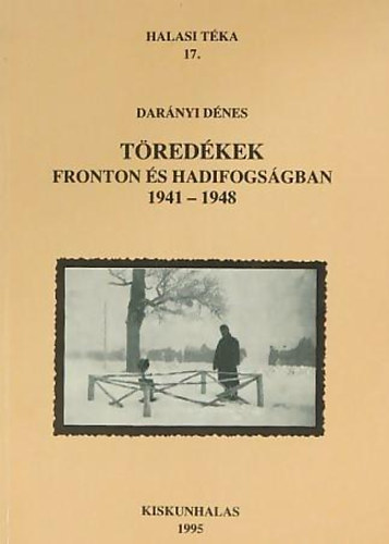 Tredkek -Fronton s hadifogsgban 1941-1948