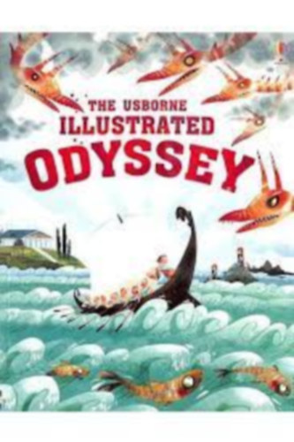 Anna Milbourne  (�tdolgozta) - The Usborne illustrated Odyssey