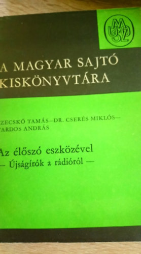 Szecsk-dr. Csers- Tardos - A Magyar Sajt Kisknyvtra - Az lsz eszkzvel