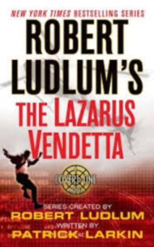 Robert Ludlum; Patrick Larkin - The Lazarus Vendetta