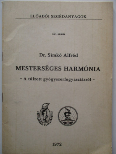 Mestersges harmnia - A tlzott gygyszerfogyasztsrl