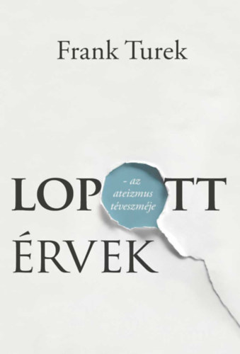 Frank Turek - Lopott rvek