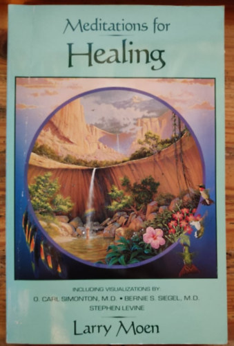 Larry Moen - Meditations for Healing- /Medit�ci�k a gy�gyul�s�rt angol nyelv�/