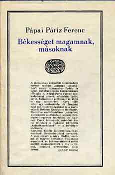 Ppai Priz Ferenc - Bkessget magamnak, msoknak