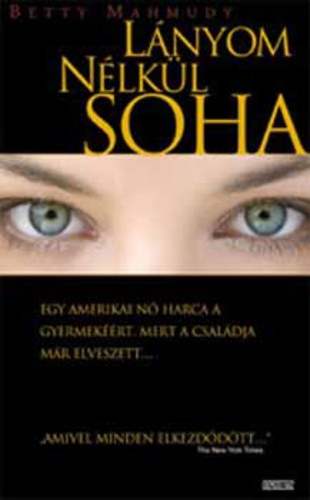 L�nyom n�lk�l soha