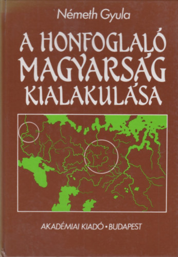 A honfoglal magyarsg kialakulsa