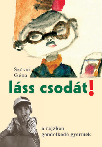 Lss csodt! A rajzban gondolkod gyermek