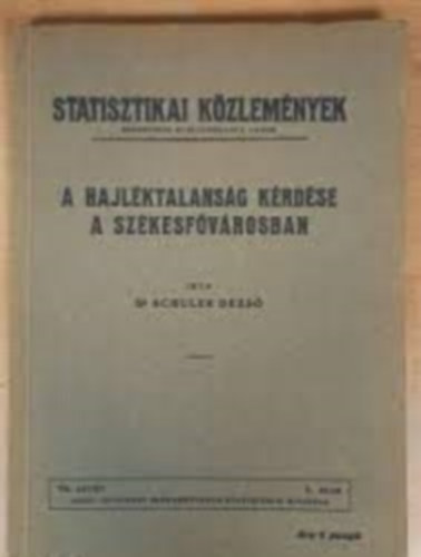 Statisztikai k�zlem�nyek- A hajl�ktalans�g k�rd�se a sz�kesf�v�rosban