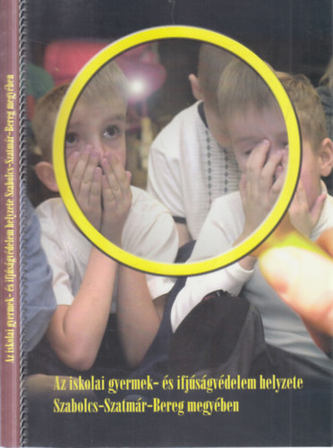 Venter György - Az iskolai gyermek - és ifjúságvédelem helyzete Szabolcs - Szatmár - Bereg megyében