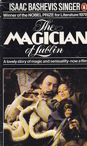 Isaac Bashevis Singer - The Magician of Lublin
