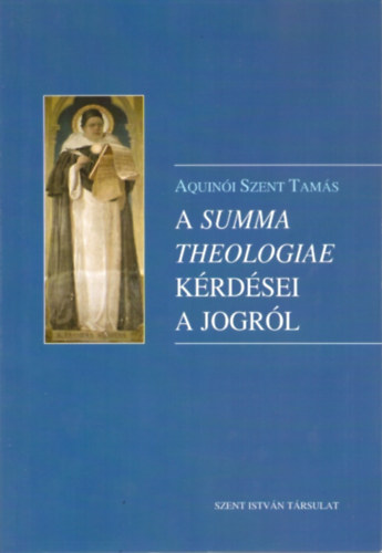 A Summa Theologiae krdsei a jogrl