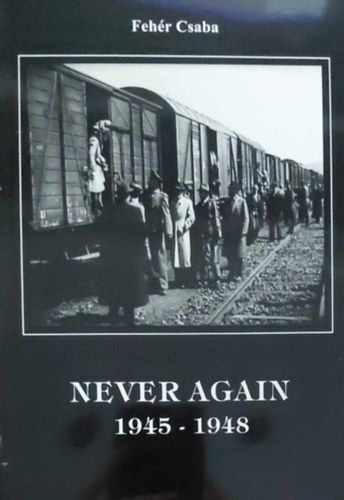 Never again 1945-1948