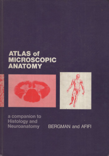 Atlas of Microscopic Anatomy. A Companion to Histology and Neuroanatomy