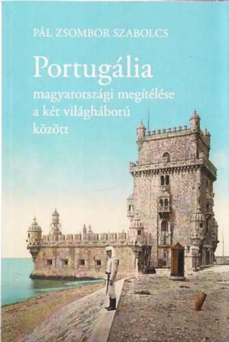 Portuglia magyarorszgi megtlse a kt vilghbor kztt